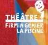 Théâtre Firmin Gémier - La Piscine
